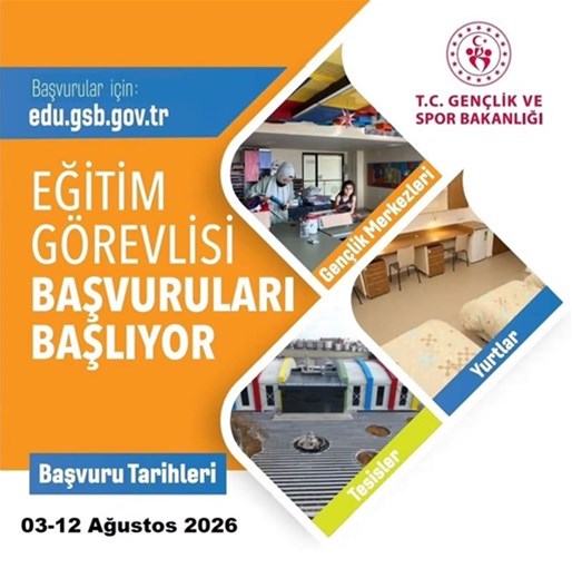 EĞİTİM GÖREVLİSİ BAŞVURULARI BAŞLIYOR 